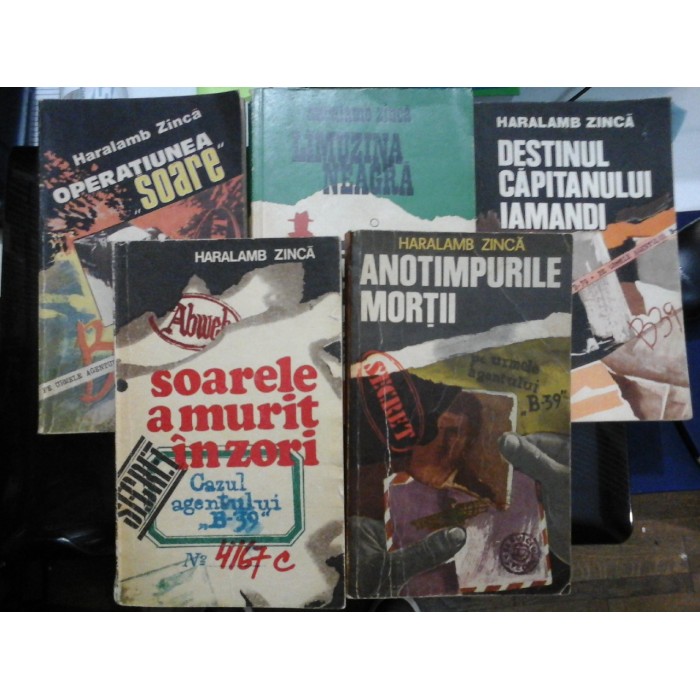 5 volume: OPERATIUNEA SOARE * LIMUZINA NEAGRA * SOARELE A MURIT IN ZORI * DESTINUL CAPITANULUI IAMANDI * ANOTIMPURILE MORTII - HARALAMB ZINCA - Editura Militara Bucuresti, 1973-1984 5 volume: OPERATIUNEA SOARE * LIMUZINA NEAGRA * SOARELE A MURIT IN ZORI * DESTINUL CAPITANULUI IAMANDI * ANOTIMPURILE MORTII - HARALAMB ZINCA - Editura Militara Bucuresti, 1973-1984